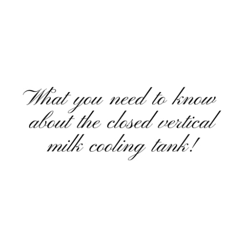 What you need to know about the closed vertical milk cooling tank!