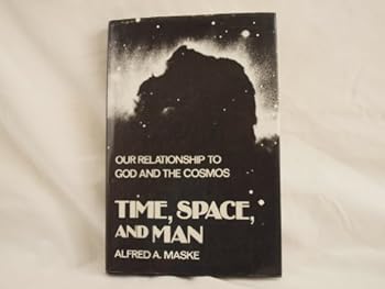 Hardcover Time, Space and Man: Our Relationship to God and the Cosmos Book