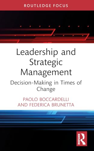 Leadership and Strategic Management: Decision-Making in Times of Change (Routledge