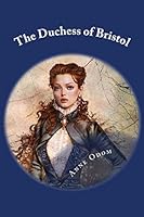 The Duchess of Bristol 1515258440 Book Cover