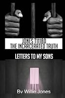 Jones T11180 The Incarcerated Truth 1722190590 Book Cover