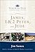 James, 1 & 2 Peter, and Jude (Teach the Text Commentary Series)