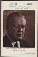 Robert E. Park on Social Control and Collective Behavior: Selected Papers B0006BRFHO Book Cover