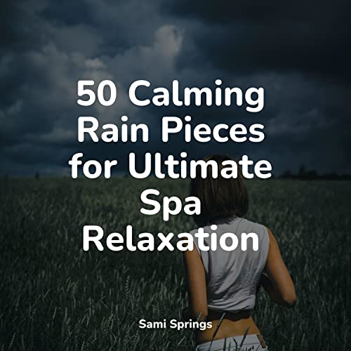 Calming Effects 50 Calming Rain Pieces for Ultimate Spa Relaxation de Sound Sleeping ...