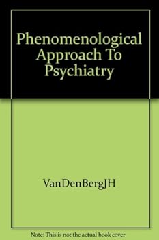 Paperback Phenomenological Approach To Psychiatry Book