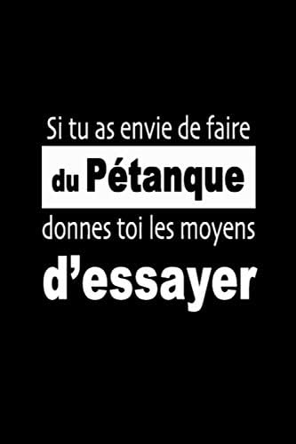 Si Tu As Envie De Faire Du Petanque Donnes Toi Les Moyens D Essayer Carnet De Sportive Journal D Entrainement Sportif Citation De Motivation Sport Edition Petanque Amazon Com Au Books Si Tu As Envie De Faire Du Petanque Donnes Toi Les Moyens D Essayer Carnet De Sportive Journal D Entrainement Sportif Citation De Motivation Sport Edition Petanque Amazon Com Au Books
