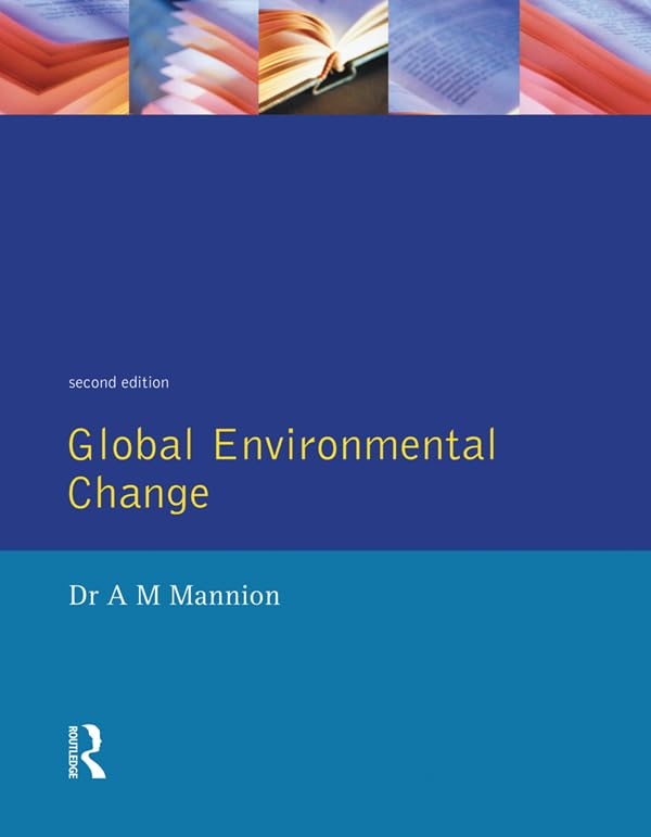 Global Environmental Change: A Natural and Cultural Environmental History      2nd Edition, Kindle Edition