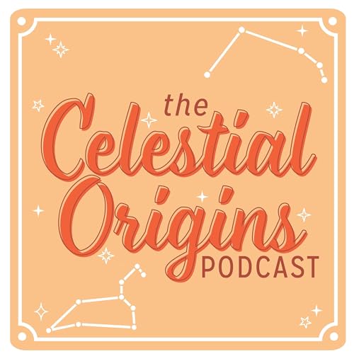 The Celestial Origins Podcast cover art