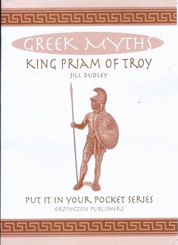 Orpington Publishers King Priam of Troy.