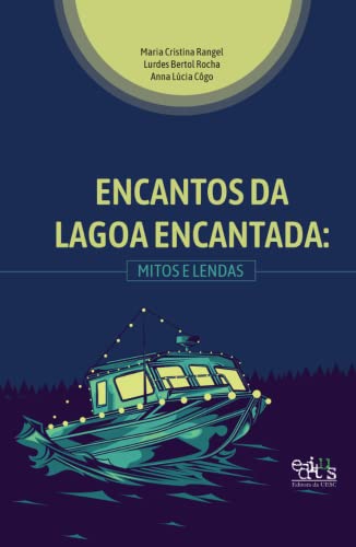 Encantos da Lagoa Encantada: mitos e lendas