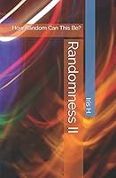 Randomness II: How Random Can This Be? B089M1CK75 Book Cover