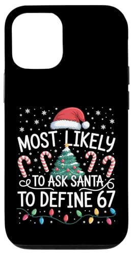 Most Likely to Ask Santa to Define 67 Family Matching Xmas �X�}�z�P�[�X iPhone 12/12 Pro �p