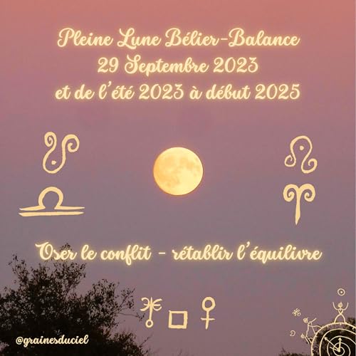 Pleine Lune B&eacute;lier-Balance 29.9.23