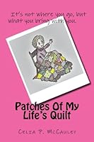 Patches Of My Life's Quilt 1544099460 Book Cover