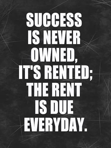 Vintage Tin Metal Sign Success is Never Owned It's Rented;The Rent is Due Everyday. Retro Wall Art Decor Iron Painting for Home Kitchen Cafe Pub Sign 8x12 Inch Plaque