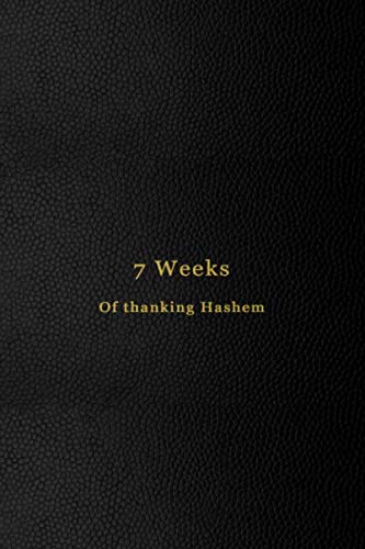 7 Weeks of thanking Hashem: A jewish gratitude journal for 100 Daily blessings | Thanking God grateful diary for building spirituality and happiness |