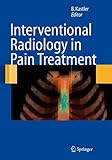 Interventional Radiology in Pain Treatment