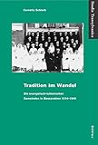 bessarabiendeutscher verein hannover  Tradition im Wandel. Die evangelisch-lutherischen Gemeinden in Bessarabien 1814-1940 (Studia Transylvanica)
