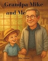 Grandpa Mickey and Me B0F6BT93WW Book Cover