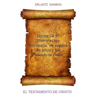 EL TESTAMENTO DE CRISTO Audiolibro Por Erlantz Gamboa Villap&uacute;n arte de portada