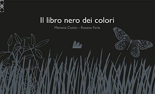 Il libro nero dei colori. Ediz. illustrat