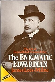 The Enigmatic Edwardian: Reginald Esher