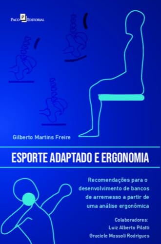 Esporte adaptado e ergonomia: recomendações para o desenvolvimento de bancos de arremesso a partir de uma análise ergonômica
