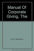 Manual Of Corporate Giving, The B001MV416A Book Cover