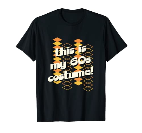 This is My 60s Costume 1960s Sesenta Hippy Frase Retro Cool Camiseta