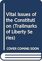 Vital Issues Of The Constitution 0395131057 Book Cover