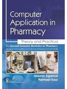 Paperback Computer Application in Pharmacy: Theory and Practical for Second Semester Bachelor in Pharmacy Book
