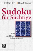 Sudoku für Süchtige: 150 knifflige Zahlenrätsel 3596174465 Book Cover