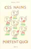 Ces Nains Portent Quoiポール・コックス　Paul Cox 古書古本 dessin：PAUL COX: CES NAINS PORTENT QUOI