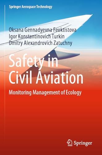 Safety in Civil Aviation: Monitoring Management of Ecology (Springer Aerospace Technology)