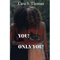 YOU! ONLY YOU!
