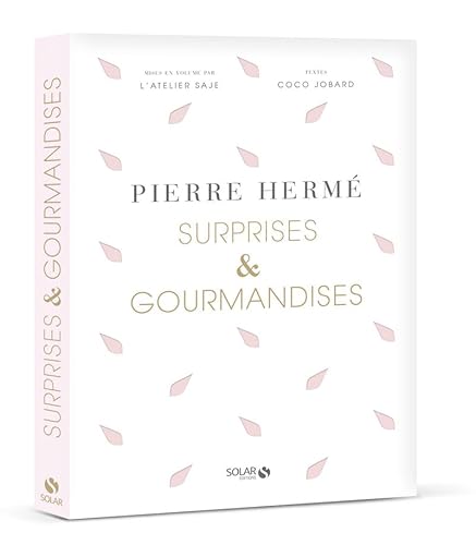 Surprises et gourmandises de Pierre Hermé
