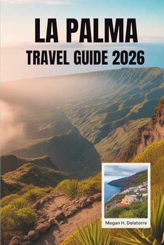 LA PALMA TRAVEL GUIDE 2026: Discover the Beauty of Spain’s Canary Island Gem