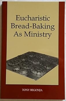 Paperback Eucharistic Bread-Baking As Ministry Book