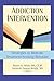 Addiction Intervention: Strategies to Motivate Treatment-Seeking Behavior (Haworth Addictions Treatment)