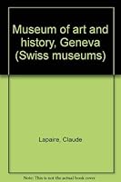 Museum of Art and History, Geneva (Swiss museums) 3908184061 Book Cover