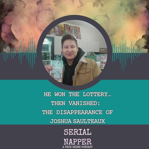 He Won the Lottery&hellip;Then Vanished: The Disappearance of Joshua Saulteaux