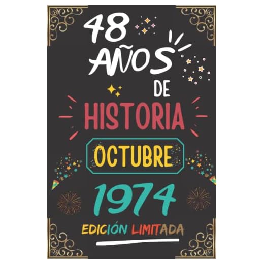CUADERNO, 48 AÑOS DE HISTORIA OCTUBRE 1974 EDICIÓN LIMITADA: Regalo de 48 cumpleaños para mujeres y hombres, ideas de 48 cumpleaños... un ... regalo de 48 cumpleaños para él/ella.