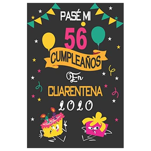 Pasé Mi 56 Cumpleaños En Cuarentena 2020: 56 años. Libro de visitas, cuaderno, 110 páginas de felicitaciones, idea de regalo, regalo Para la esposa, novia, mujer, La madre
