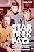 Star Trek FAQ (Unofficial and Unauthorized): Everything Left to Know About the First Voyages of the Starship Enterprise (Faq Series)