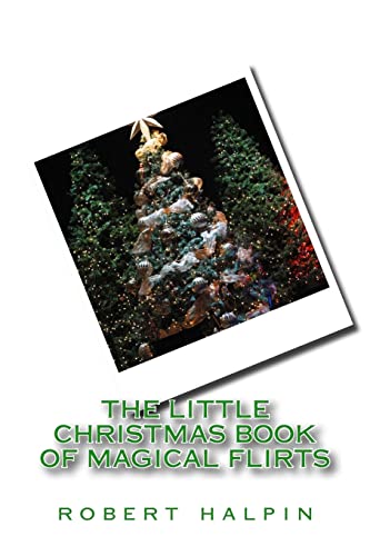 the little christmas book of magical flirts (the little book of flirts)