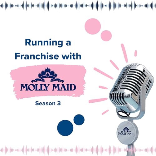 『Running a Franchise With MOLLY MAID Canada』のカバーアート