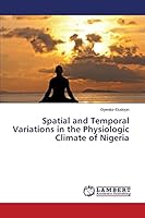Spatial and Temporal Variations in the Physiologic Climate of Nigeria 3659754528 Book Cover