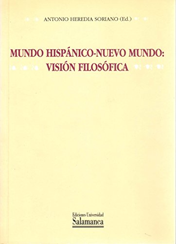 Mundo hispanico-nuevo mundo : vision filosofica