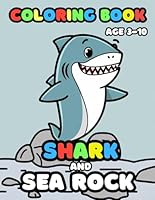 Shark and Sea Rock coloring book ages 3-10: COLORING BOOK FOR KIDS (3-10) B0F5N5FJYG Book Cover