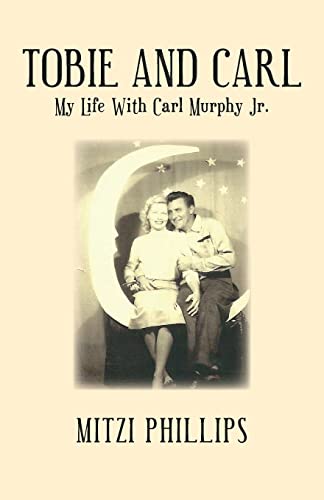 Tobie and Carl: My Life With Carl Murphy Jr.